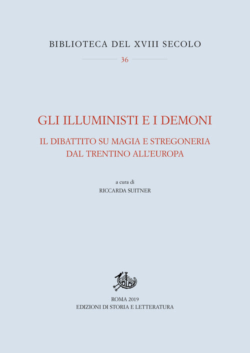 Cover of Illuministi e i demoni. Il dibattito su magia e stregoneria nel Trentino all'Europa