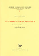 Cover of Egloga inviata ad Albertino Mussato. Testo latino a fronte