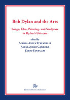 Cover of Bob Dylan and the arts. Songs, film, paintings, and sculpture in Dylan's universe