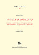 Cover of Voglia di Paradiso. Persone e fatti nella «invasione mistica» a Bologna fra Cinquecento e Seicento