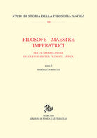 Cover of Filosofe, maestre, imperatrici. Per un nuovo canone della storia della filosofia antica