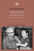 Cover of Eleanor Roosevelt. Una first lady per il mondo