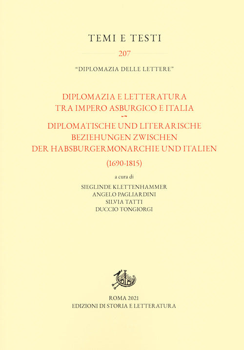 Cover of Diplomazia e letteratura tra Impero asburgico e Italia-Diplomatische und literarische Beziehungen zwischen der Habsburgermonarchie und Italien (1690-1815)