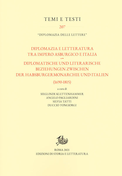 Cover of Diplomazia e letteratura tra Impero asburgico e Italia-Diplomatische und literarische Beziehungen zwischen der Habsburgermonarchie und Italien (1690-1815)