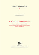 Cover of greco di Frontone. Testo critico e traduzione, studio linguistico, stilistico e retorico. Storia editoriale