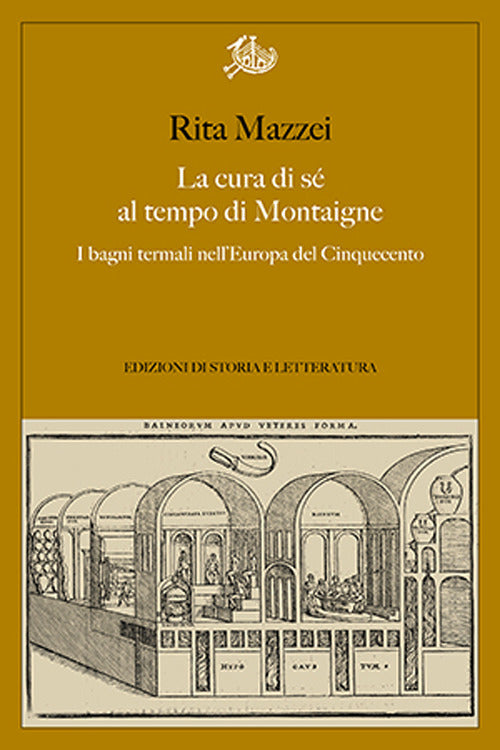 Cover of cura di sé al tempo di Montaigne. I bagni termali nell'Europa del Cinquecento