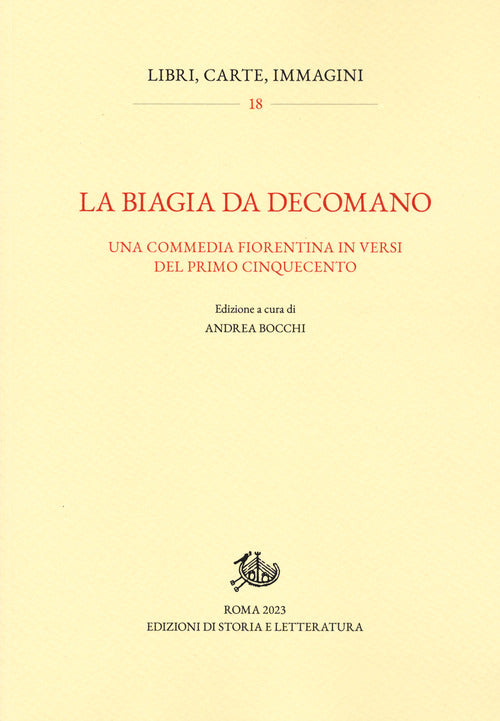 Cover of Biagia da Decomano. Una commedia fiorentina in versi del primo Cinquecento