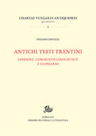 Cover of Antichi testi trentini. Edizione, commento linguistico e glossario