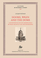 Cover of Hooke, Wren and the Dome. A seventeenth century crossing space between architecture and engineering