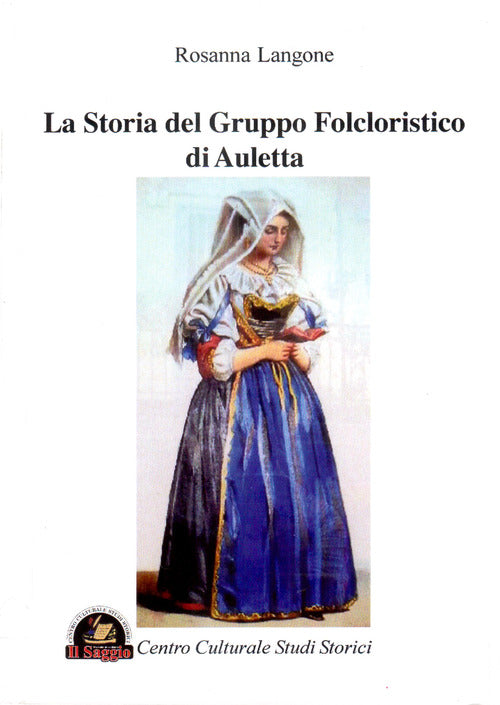 Cover of storia del gruppo folcloristico di Auletta
