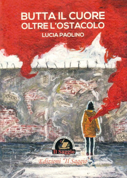 Cover of Butta il cuore oltre l'ostacolo