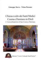 Cover of Chiesa e culto dei santi medici Cosma e Damiano in Eboli. L'arciconfraternita di san Cosma e Damiano