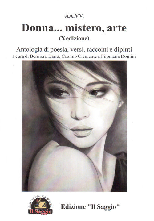 Cover of Donna... mistero, arte. Antologia di poesia, versi, racconti e dipinti. 10ª edizione