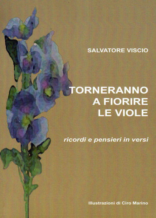 Cover of Torneranno a fiorire le viole. Ricordi e pensieri in versi