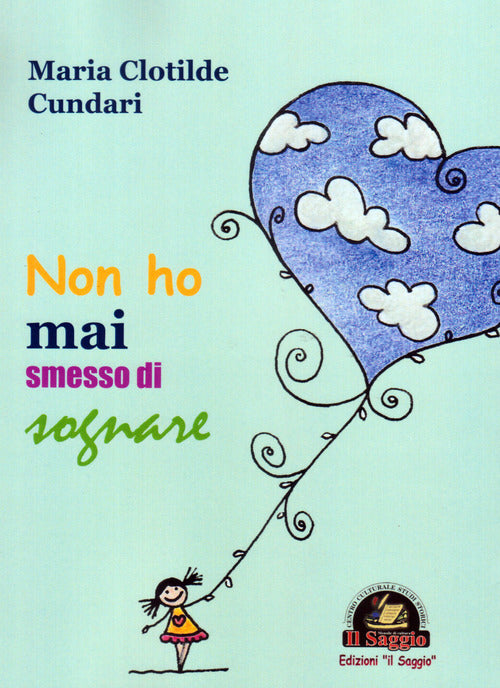 Cover of Non ho mai smesso di sognare