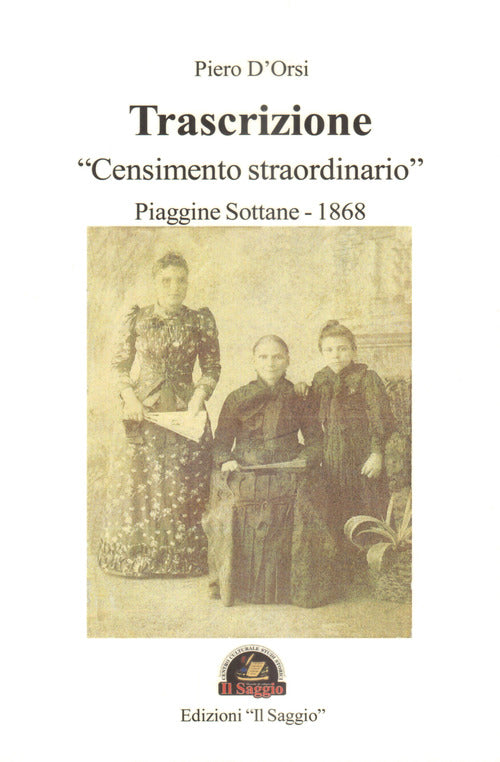 Cover of Trascrizione «Censimento straordinario». Piaggine Sottane 1868