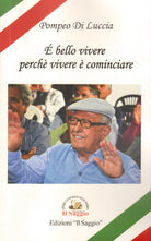 Cover of È bello vivere perché vivere è cominciare