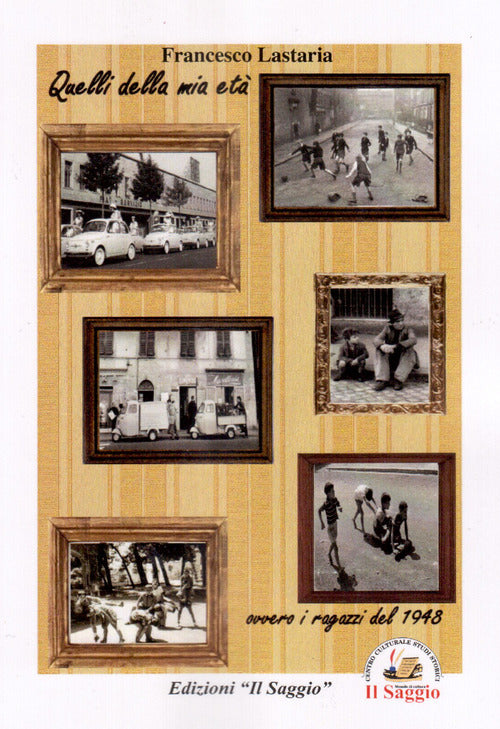 Cover of Quelli della mia età. Ovvero i ragazzi del 1948