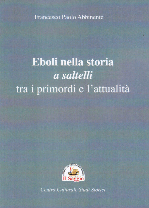 Cover of Eboli nella storia a saltelli tra i primordi e l'attualità