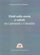 Cover of Eboli nella storia a saltelli tra i primordi e l'attualità