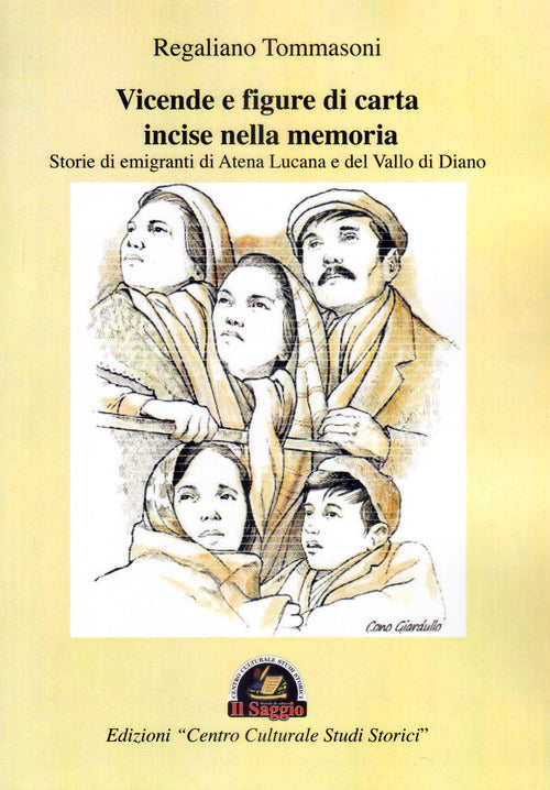 Cover of Vicende e figure di carta incise nella memoria. Storie di emigranti di Atena Lucana e del Vallo di Diano