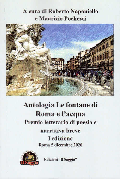 Cover of fontane di Roma e l’acqua. Premio letterario di poesia e narrativa breve. 1ª edizione