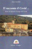Cover of Ti racconto il Covid... Storie di detenuti al tempo del Covid