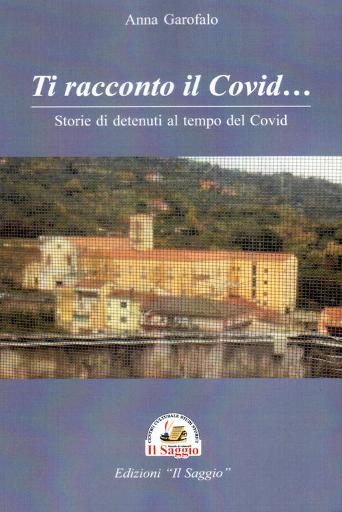 Cover of Ti racconto il Covid... Storie di detenuti al tempo del Covid