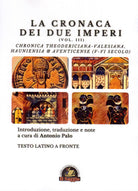 Cover of Cronaca dei due Imperi. Chronica Theodericiana-Valesiana, Hauniensia & Aventicense (V-VI secolo). Testo latino a fronte