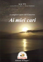 Cover of migliori opere del Concorso «Ai miei cari...»