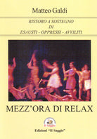 Cover of Mezz'ora di relax. Ristoro a sostegno di esausti-oppressi-avviliti