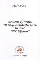 Cover of Concorso di poesia «Il Saggio-Auletta Terra Nostra» 14ª edizione