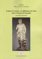 Cover of mito di Asclepio e la diffusione del culto nella Periegesi di Pausania