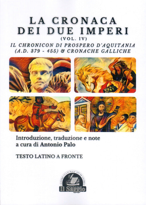 Cover of Cronaca dei due Imperi. Il Chronicon di Prospero d'Aquitania (A.D. 379-455) & Cronache Galliche