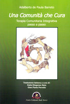 Cover of comunità che cura. Terapia comunitaria integrativa passo a passo