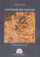 Cover of sentieri del passato. Frammenti di ricordi