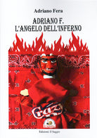 Adriano F. L'angelo dell'inferno