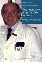Cover of Caro professore, le ho portato un uovo. Chirurghi e chirurgia col cuore nella Sassari degli anni dal 1967 al 2012