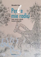 Cover of Perle mie radici. Poesie, canzoni e videoclip. Contenuti multimediali