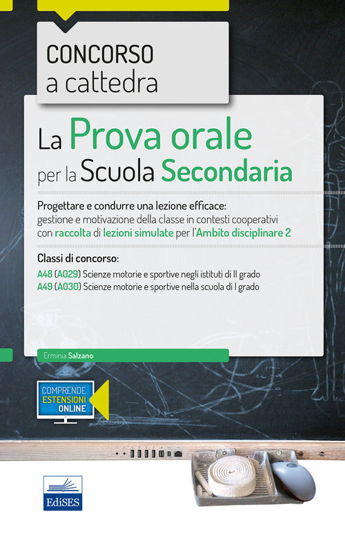 Cover of Concorso a cattedra 2018. La prova orale per la Scuola secondaria. Progettare e condurre lezioni efficaci: gestione e motivazione della classe in contesti cooperativi con raccolta di lezioni simulate per l'ambito disciplinare 2. Classi di concorso A48 A49