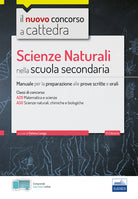 Cover of Scienze naturali nella scuola secondaria. Manuale per prove scritte e orali del concorso a cattedra classi A28, A50