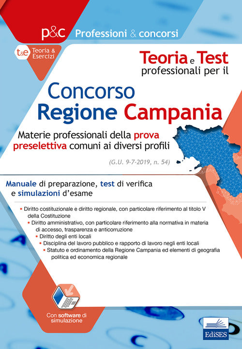 Cover of Teoria e test professionali per il concorso Regione Campania. Materie professionali della prova preselettiva comuni ai diversi profili. Manuale di preparazione, test di verifica e simulazioni d'esame