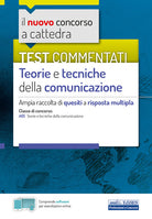 Cover of nuovo concorso a cattedra. Test commentati Teorie e tecniche della comunicazione. Ampia raccolta di quesiti a risposta multipla. Classe A65