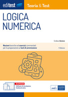 Cover of EdiTEST. Logica numerica. Teoria & test. Nozioni teoriche ed esercizi commentati per la preparazione ai test di accesso ai corsi di laurea a numero programmato