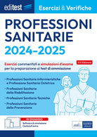 Cover of EdiTest Professioni sanitarie. Esercizi & Verifiche. Prove ufficiali e simulazioni d'esame commentate per la preparazione ai test di accesso