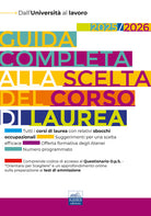Guida completa alla scelta del corso di laurea 2025/2026. Dall'universit al lavoro