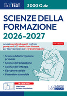 EdiTEST. Scienze della formazione. 3000 quiz. Ampia raccolta di quesiti tratti da prove reali e 10 simulazioni d'esame