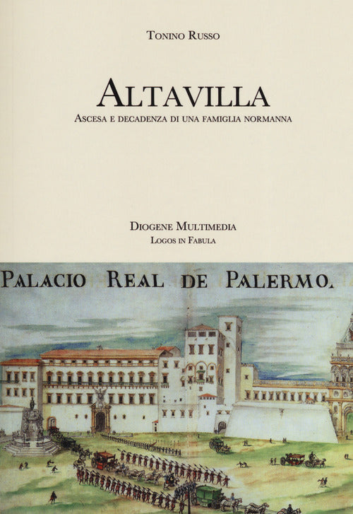 Cover of Altavilla. Ascesa e decadenza di una famiglia normanna