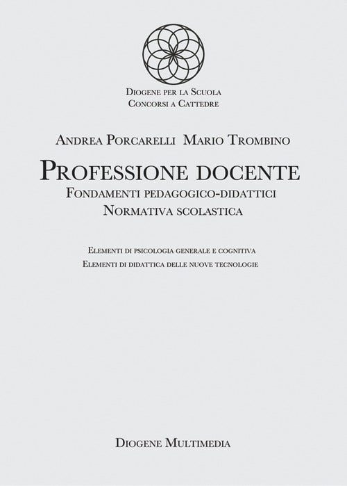 Cover of Professione docente. Fondamenti pedagogico-didattici. Normativa scolastica. Elementi di psicologia generale. Elementi di didattica delle nuove tecnologie