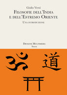 Cover of Filosofie dell'India e dell'estremo Oriente. Una introduzione